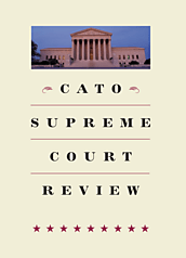 Cato Supreme Court Review - 2021-2022 - Cover