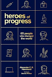 Heroes of Progress: 65 People Who Changed the World - book cover